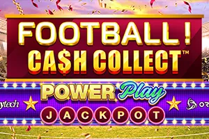 Football! Cash Collect™ PowerPlay Jackpot - MG138