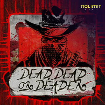 NolimitCity : Dead, Dead Or Deader - MG138